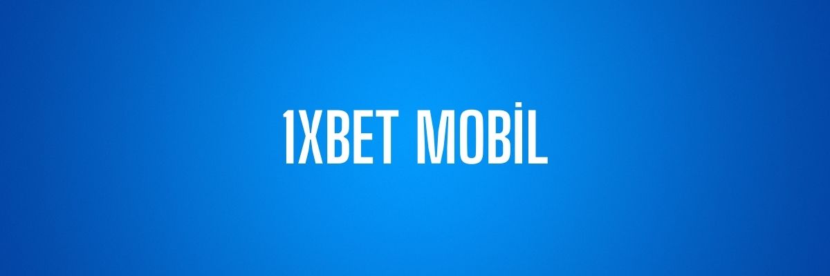 1xBet Mobil